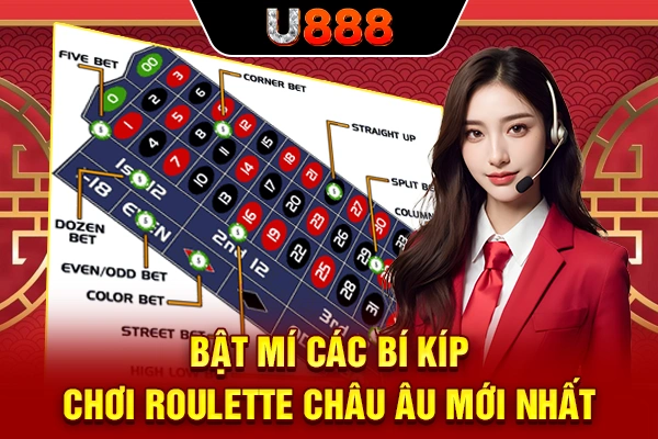 Bật mí các bí kíp chơi Roulette châu Âu mới nhất
