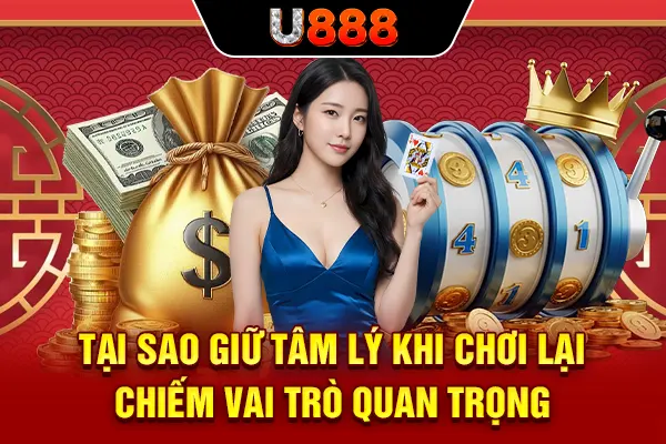 Tại sao giữ tâm lý khi chơi lại chiếm vai trò quan trọng